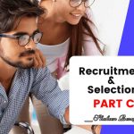 How To Complete the Recruitment & Selection Process? Final Part